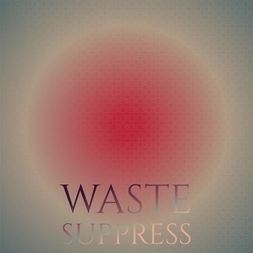 Waste Suppress