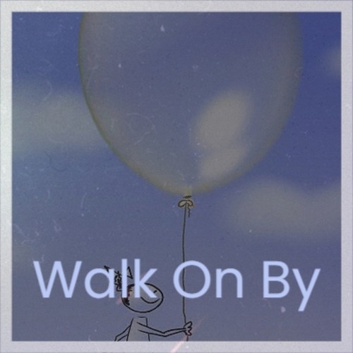 Walk On By