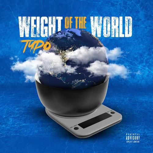 Weight of the world (Explicit)