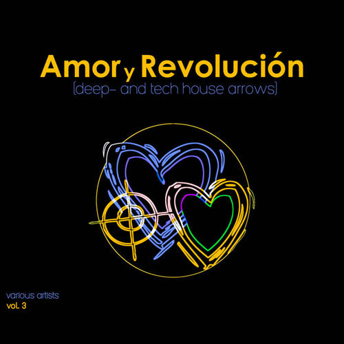 Amor Y Revoluciòn (Deep & Tech House Arrows) , Vol. 3