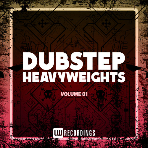 Dubstep Heavyweights, Vol. 01 (Explicit)