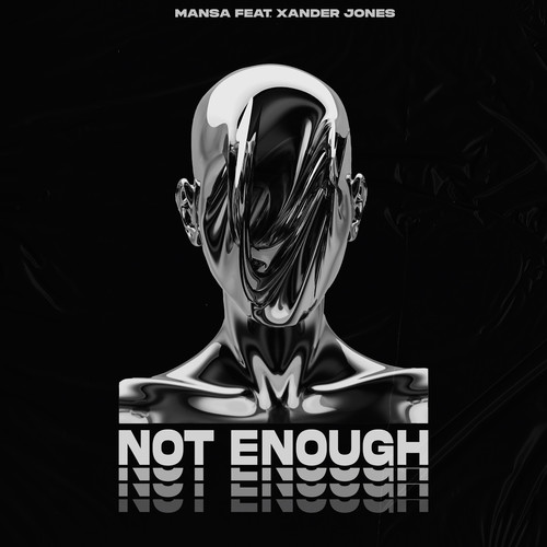 Not Enough (feat. Xander Jones)