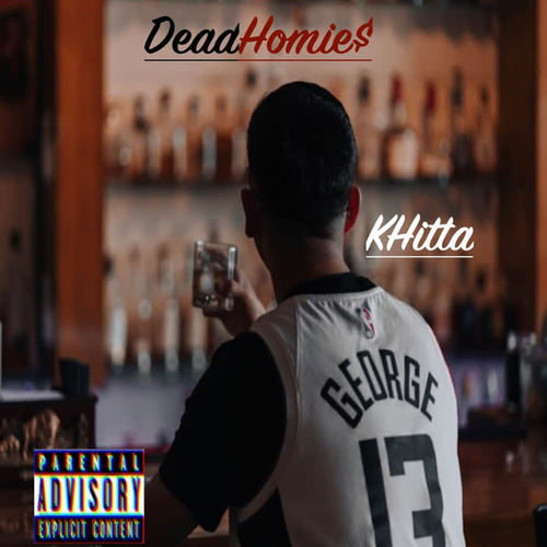 Dead Homie$ (Explicit)