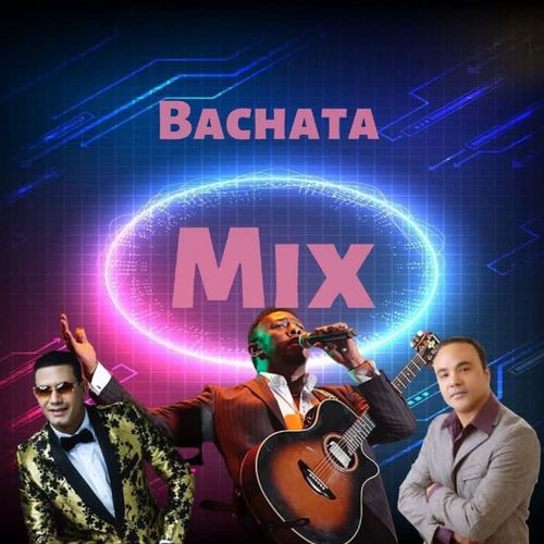 Bachata Mix