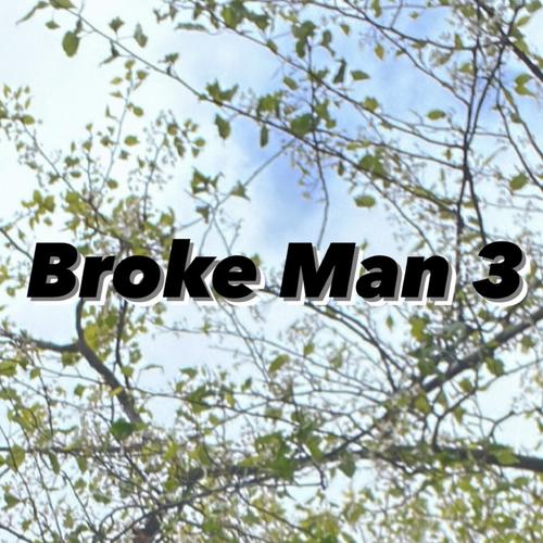 Broke Man 3 (Explicit)