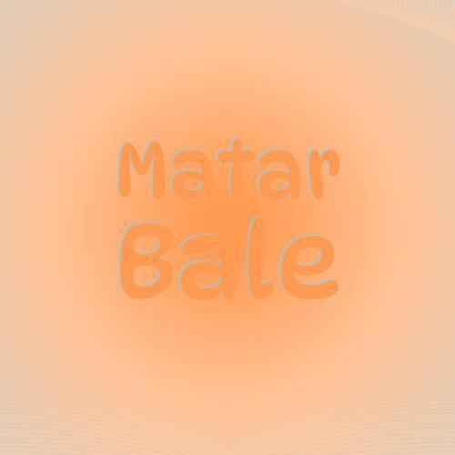 Matar Bale