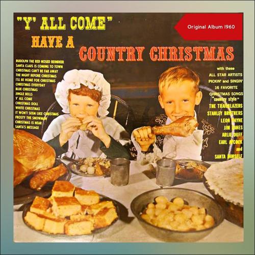 Y'All Come: Have a Country Christmas (Original Album)