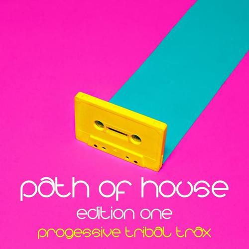 Path of House - Edition One