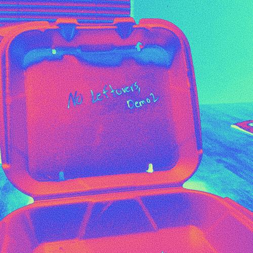 No Leftovers, Demo 2 (EP)