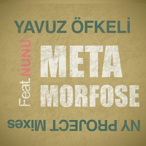 YAVUZ OFKELI FEAT. NUNU - METAMORFOZ (NY PROJECT MIXES)