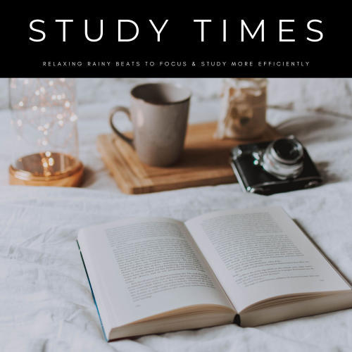 Study Times: Relaxing Rainy Beats To Focus & Study More Efficiently