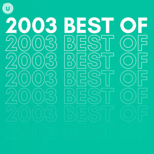 2003 Best of by uDiscover (Explicit)