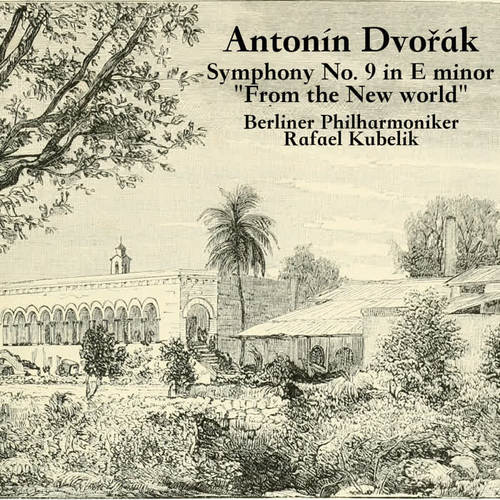 Dvořák: Symphony No. 9 in E minor 