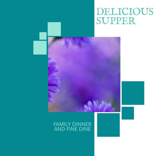 Delicious Supper - Family Dinner And Fine Dine