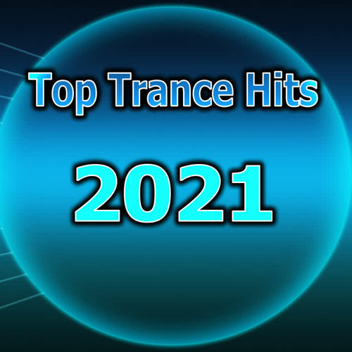 Top Trance Hits 2021