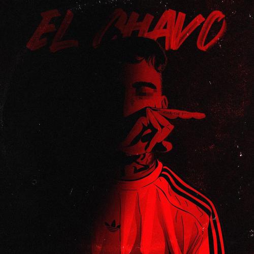 EL CHAVO (Explicit)