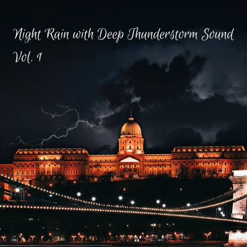 Night Rain with Deep Thunderstorm Sound Vol. 1