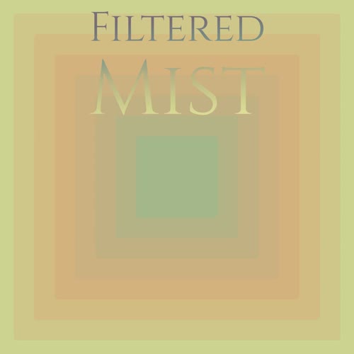 Filtered Mist