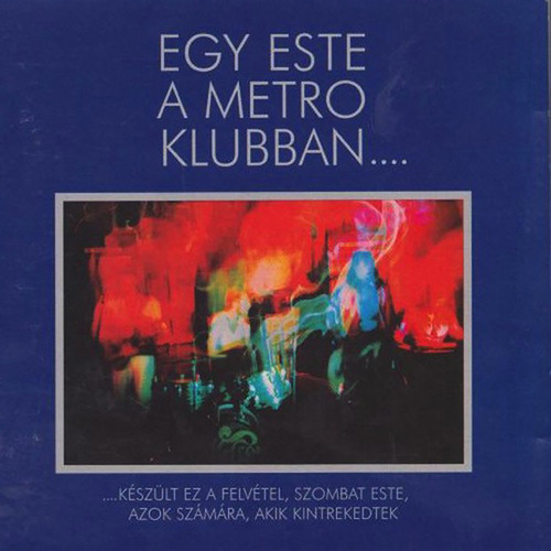 Egy este a Metro klubban …