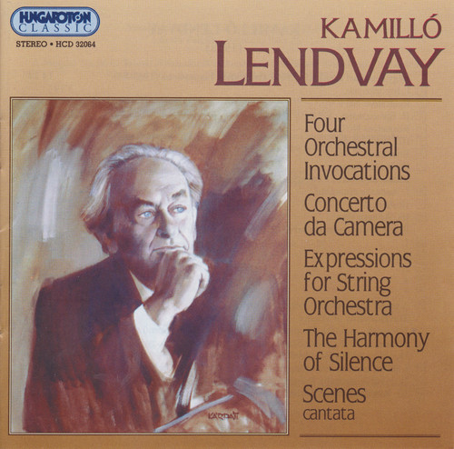 Lendvay: 4 Invocazioni / Concerto Da Camera / Expressions / The Harmony of Silence / Scenes