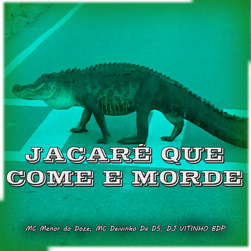 Jacare Que Come e Morde (Explicit)