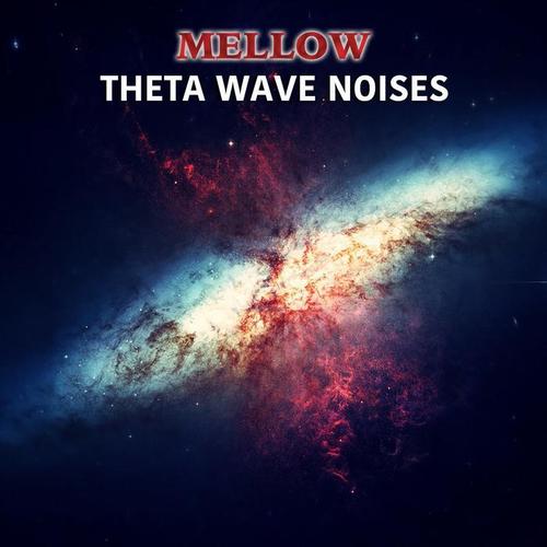 #19 Mellow Theta Wave Noises