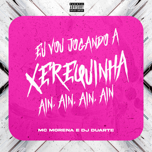 Eu vou Jogando a Xerequinha Ain  Ain  Ain  Ain (Explicit)