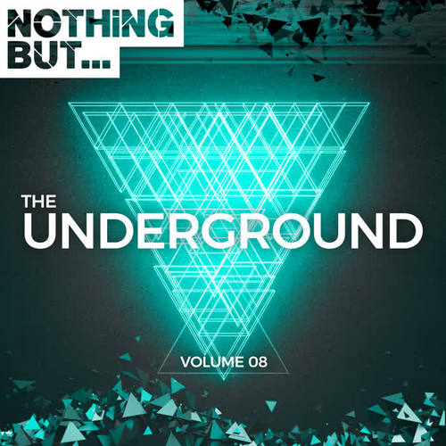 Nothing But... The Underground, Vol. 08