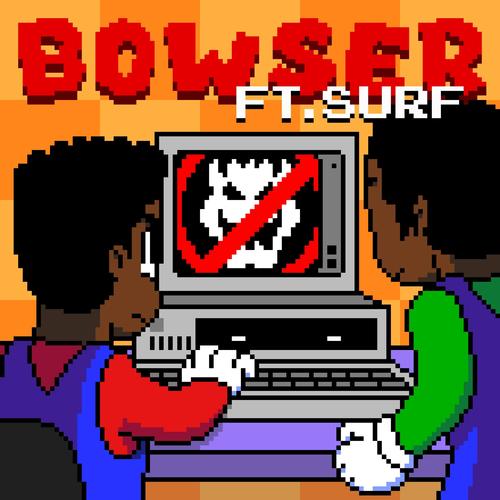 Bowser (feat. Surf) [Explicit]