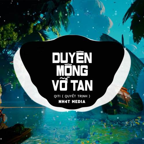 Duyên Mộng Vỡ Tan (NH4T Remix)