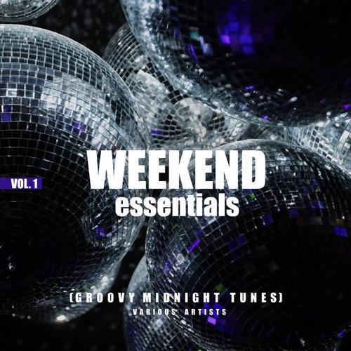 Weekend Essentials (Groovy Midnight Tunes) , Vol. 1