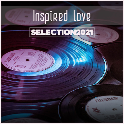 Inspired Love Selection 2021