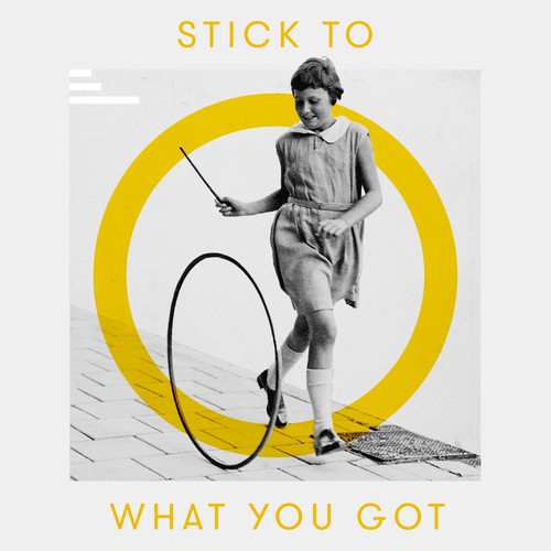 Stick to What You Got (Electro Swing Version)