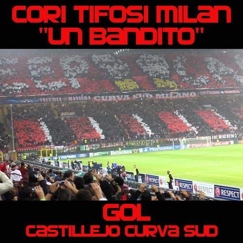 Coro tifosi Milan: Un Bandito