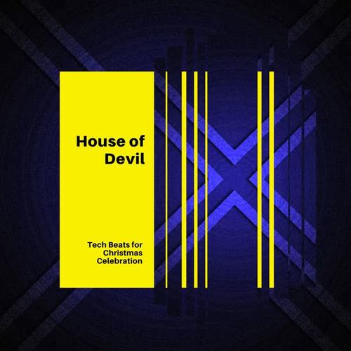 House of Devil: Tech Beats for Christmas Celebration