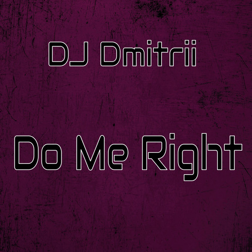 Do Me Right (Explicit)