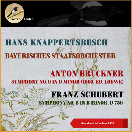 Franz Schubert: Symphony No. 8 In B Minor, D 759 - Anton Bruckner: Symphony No. 9 In D Minor (1903, Ed. Loewe) (Broadcast, München 1958)