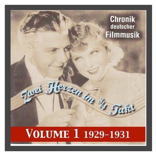 HISTORY OF GERMAN FILM MUSIC, Vol. 1: Two Hearts in Waltz-Time (1930, 1931)