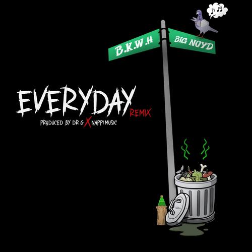 Everyday (feat. Big Noyd) [Dr G x Nappi Music Remix]