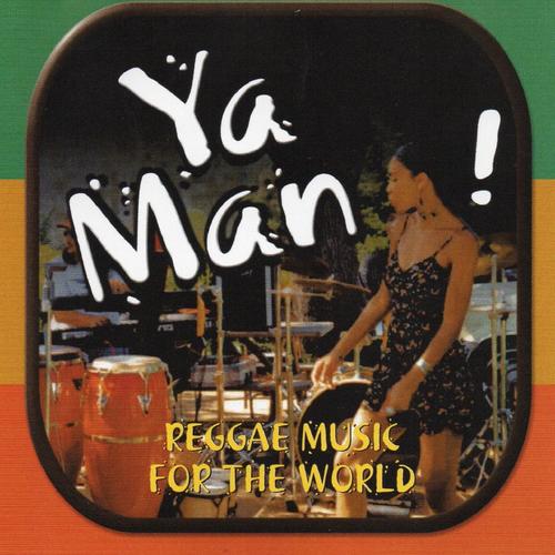 Ya Man! (Reggae Music for the World)