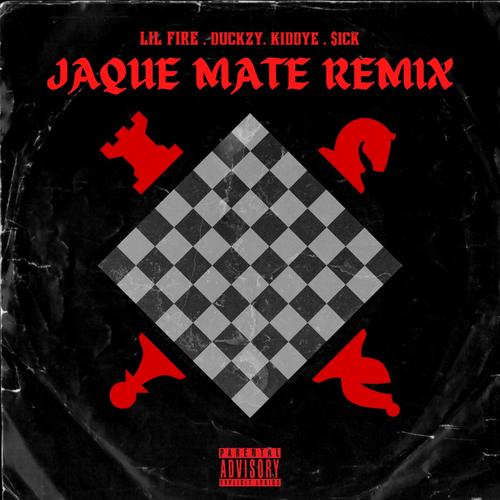 Jaque Mate (feat. Duckzy, Kiddye & $ick) [Remix] [Explicit]