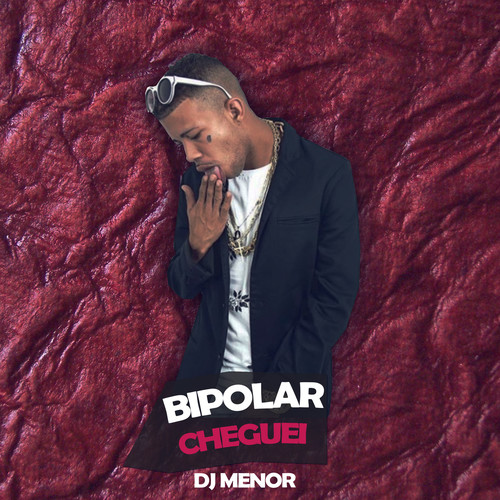 Bipolar Cheguei (Explicit)