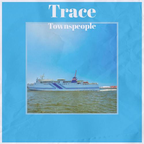 Trace Townspeople