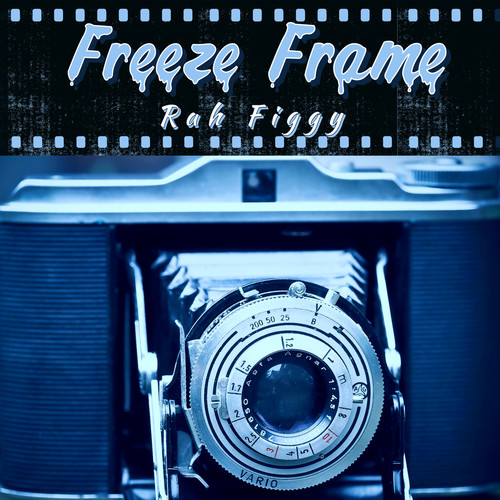 Freeze Frames (Explicit)