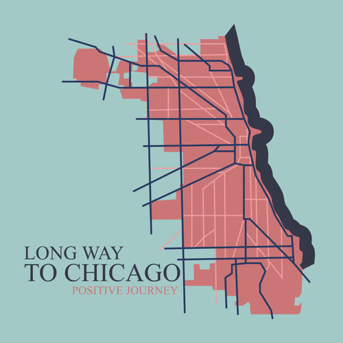 Long Way to Chicago – Positive Journey