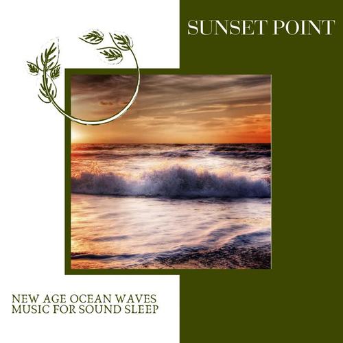 Sunset Point - New Age Ocean Waves Music for Sound Sleep