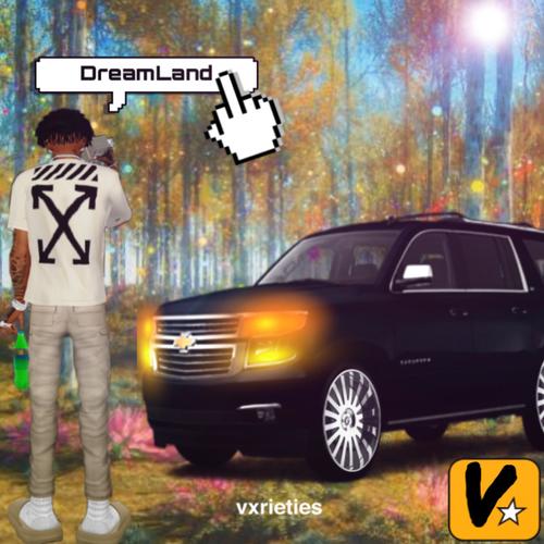 DreamLand (Explicit)