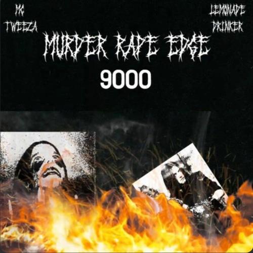 MURDER RAPE EDGE 9000 (feat. Lemonadedrinker1488) [Explicit]