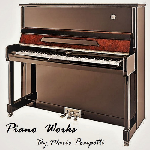 Piano Works by Mario Pompetti