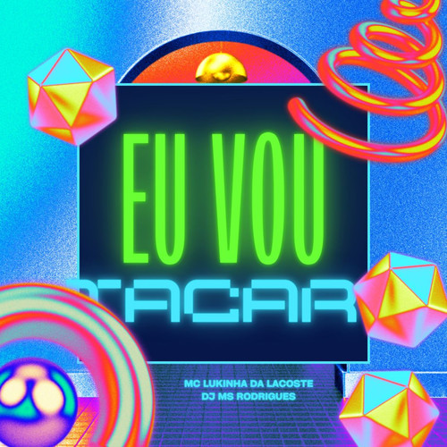 Eu Vou Tacar (Explicit)